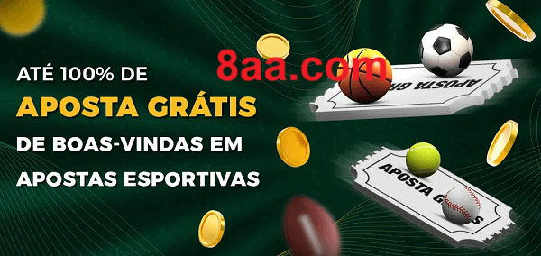 8aa Ate 100% de Aposta Gratis